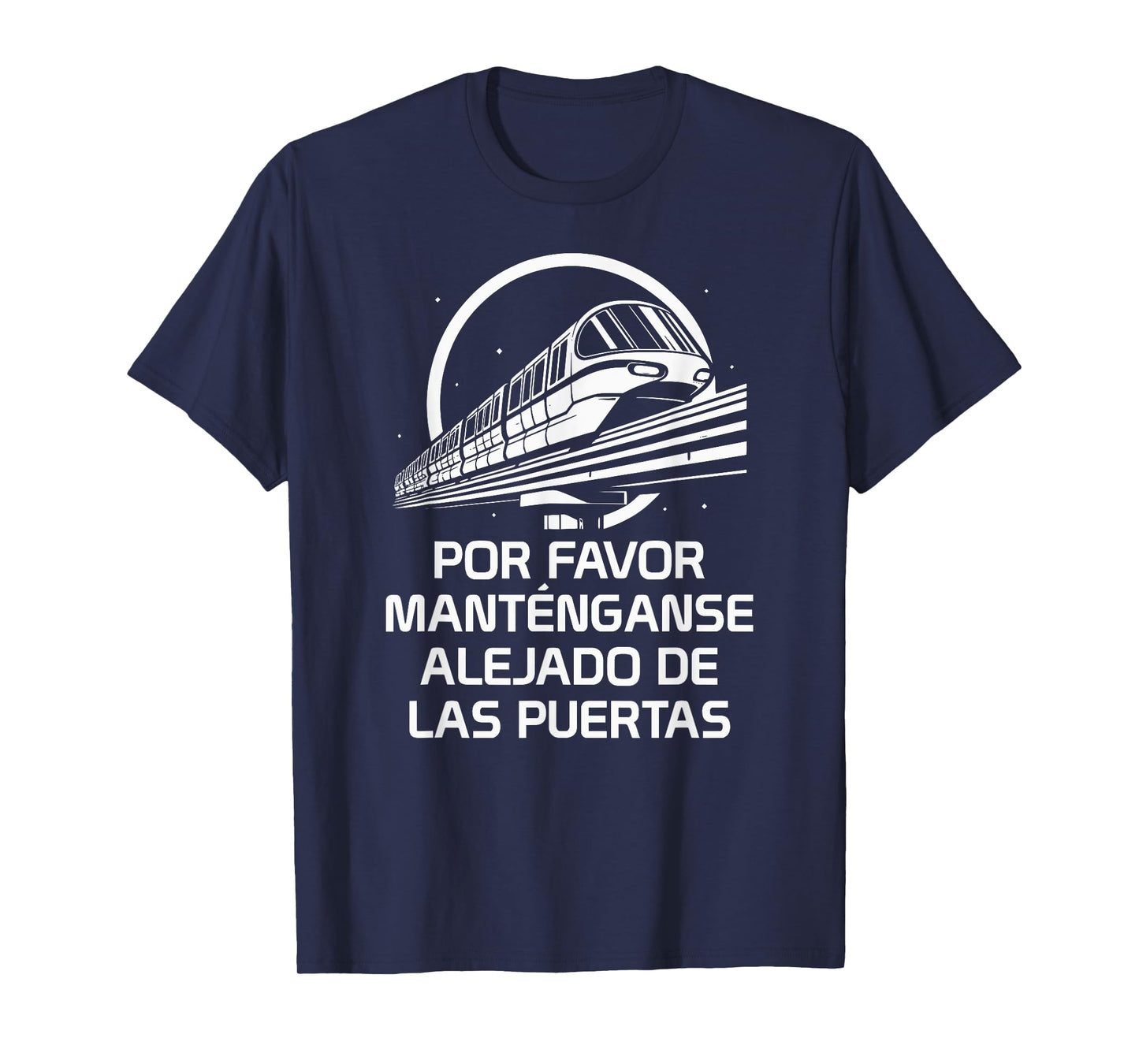 Monorail Please Stand Clear of The Doors in Spanish T-Shirt