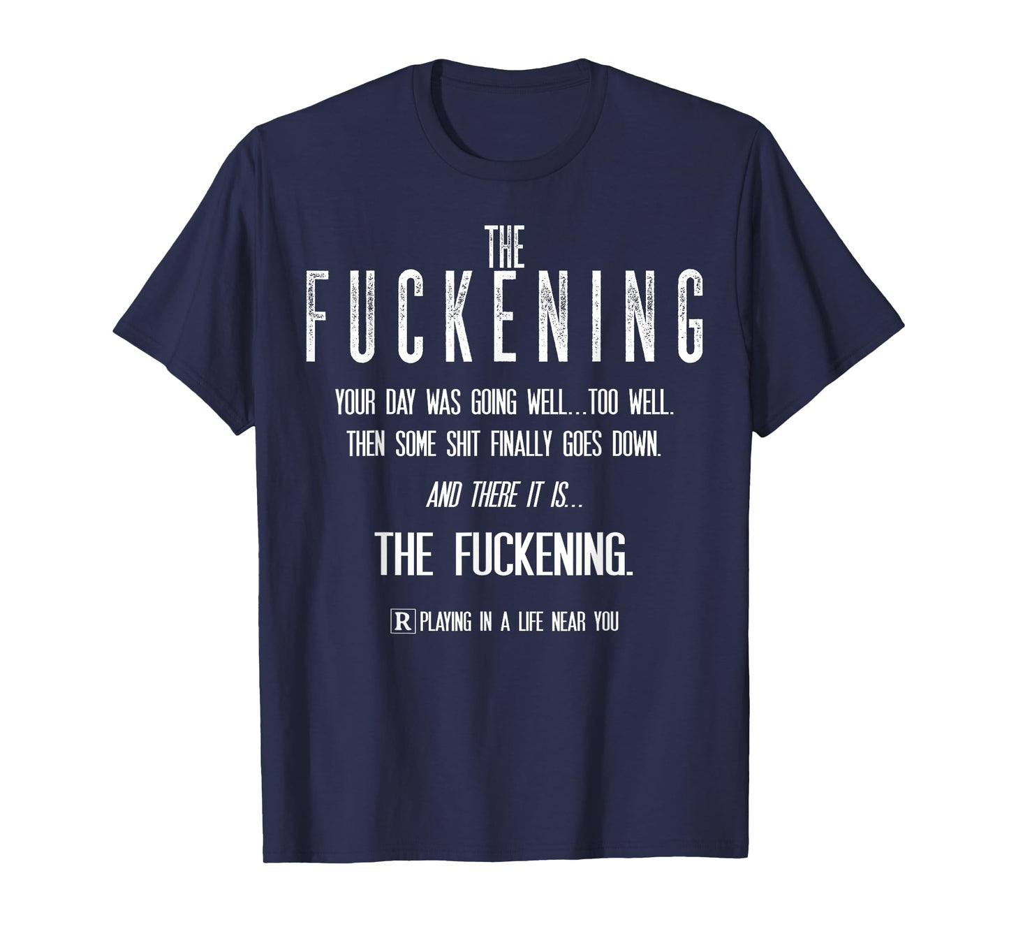 The Fuckening Your Day Was Going Well Too Well T-Shirt