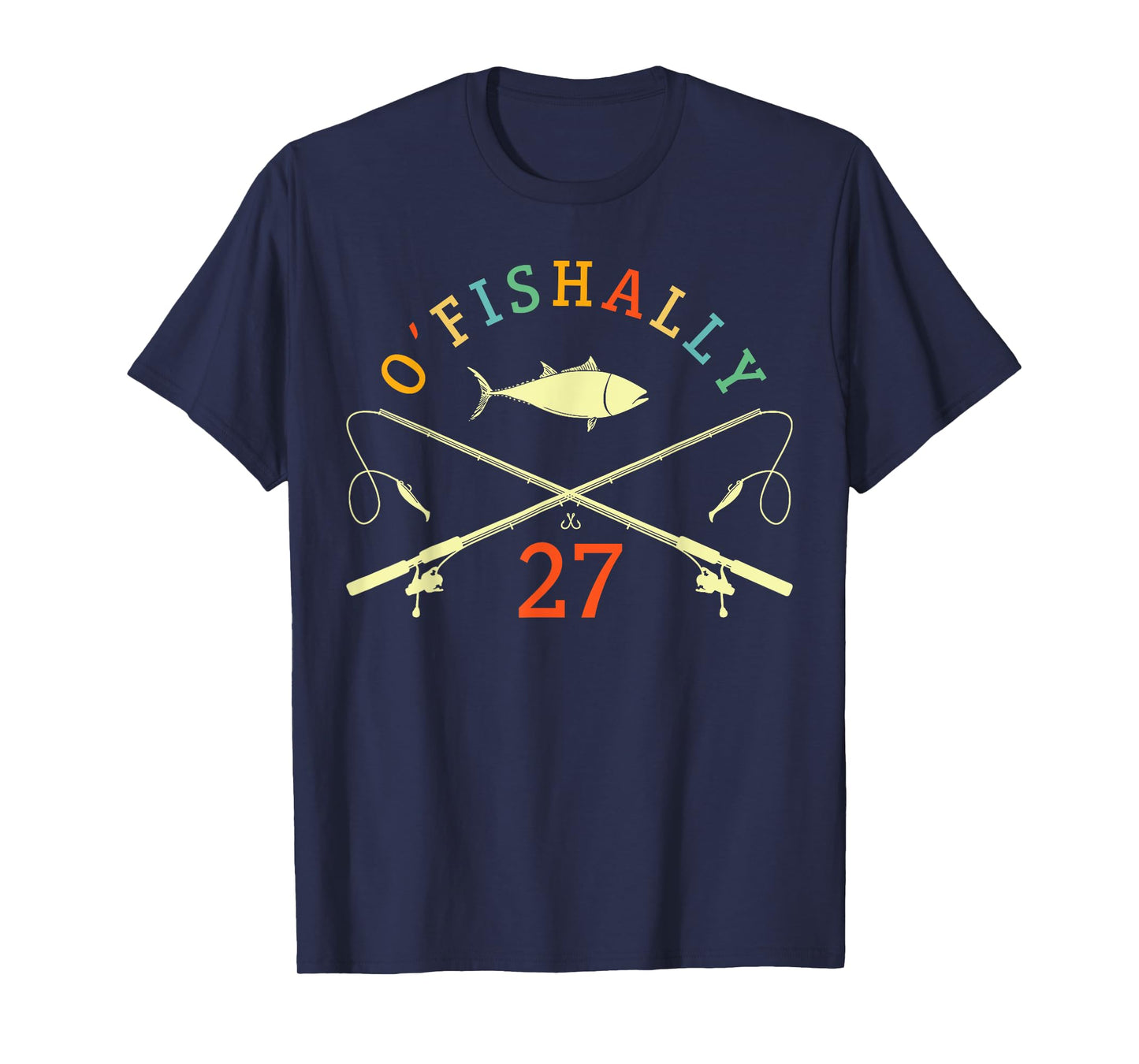 O-Fishally 27 Years Old Fisherman 27th Birthday Fishing T-Shirt