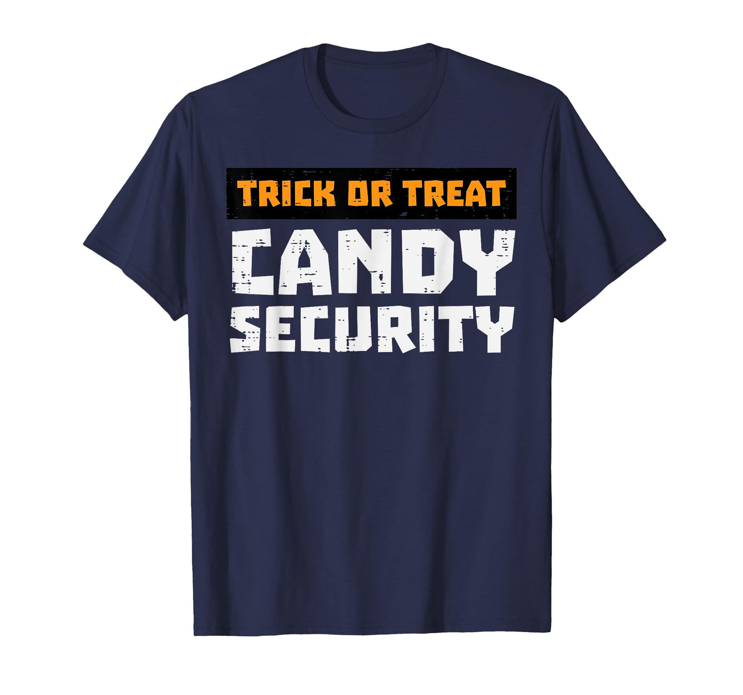 Halloween Trick Treat Candy Security Funny Costume Men Women T-Shirt