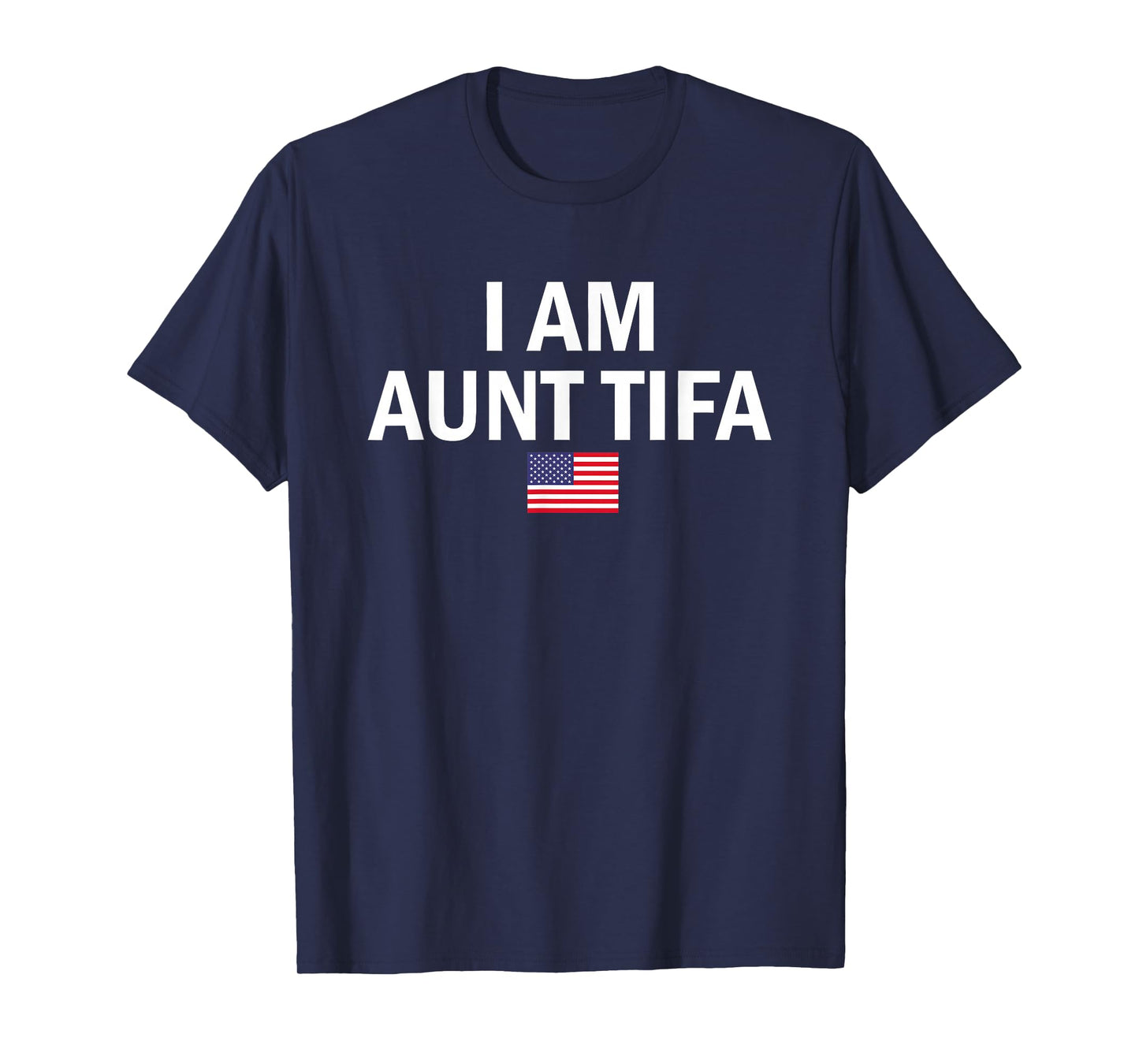 I Am Aunt Tifa Flag T-Shirt