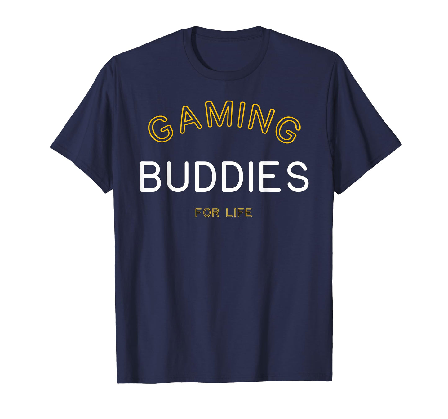 Gaming Buddies for Life Shirt Funny Matching Group Gift T-Shirt