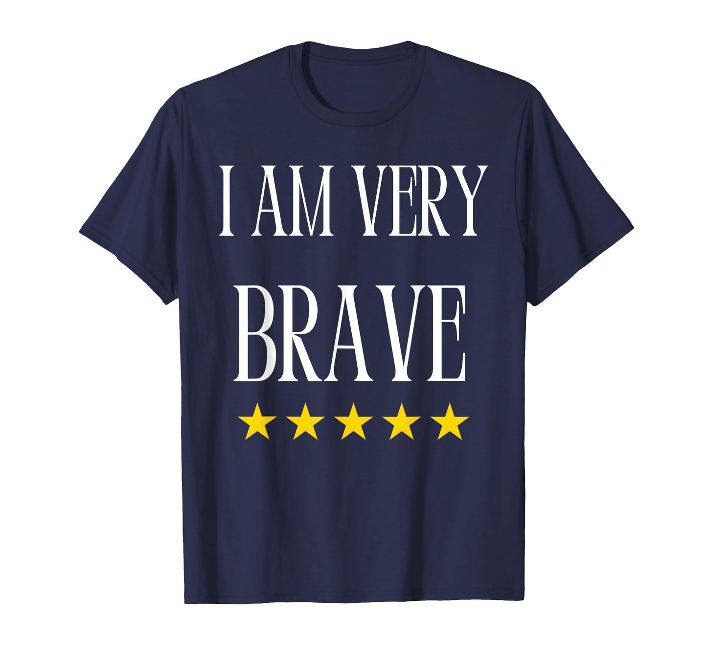 Brave I Am Very Brave Present T-Shirt