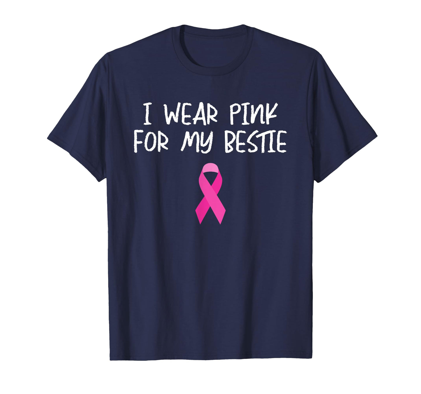 I Wear Pink for My Bestie Breast Cancer Awareness Support T-Shirt