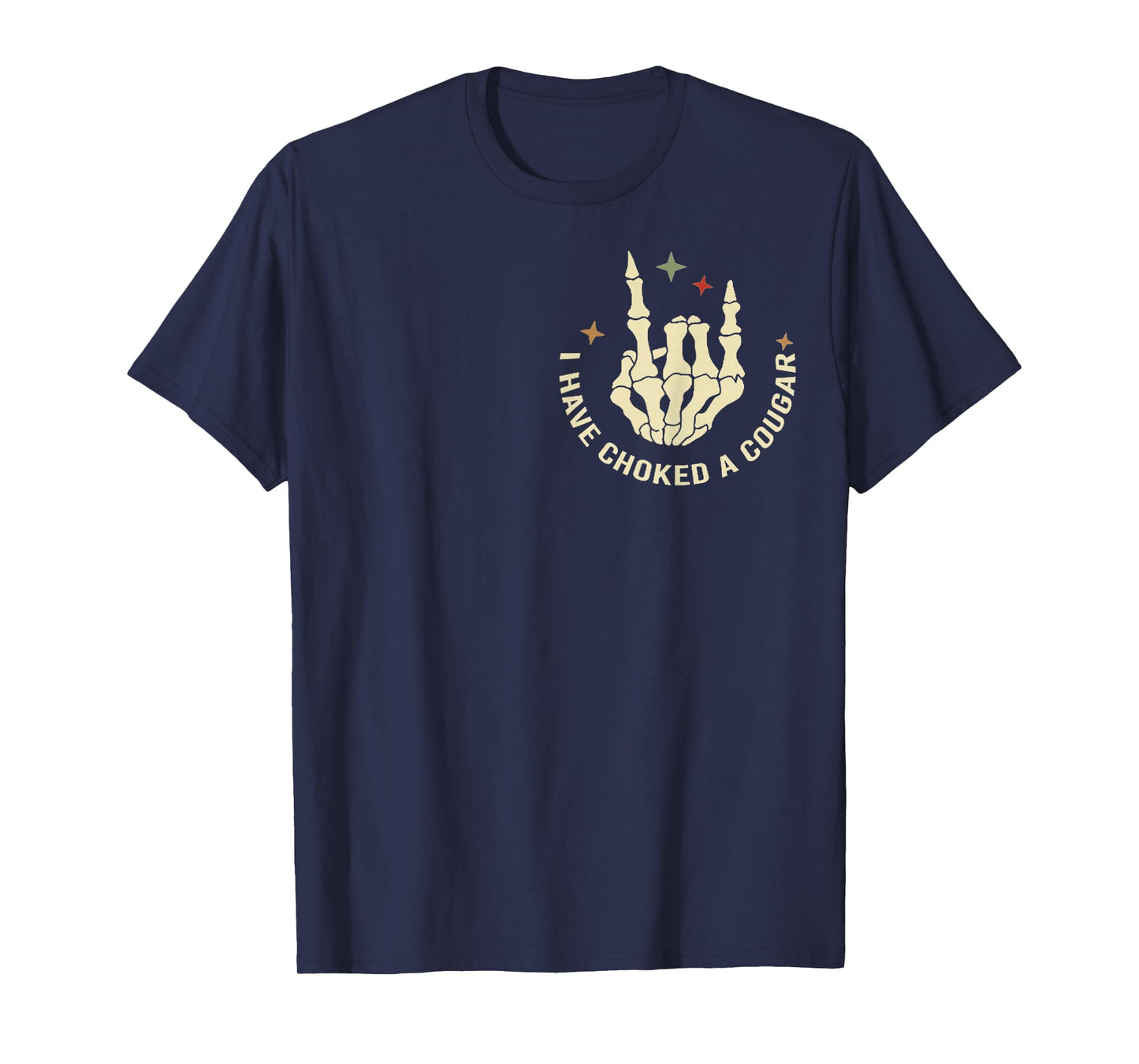 Never Killed A Mountain Lion But I've Choked Cougar T-Shirt
