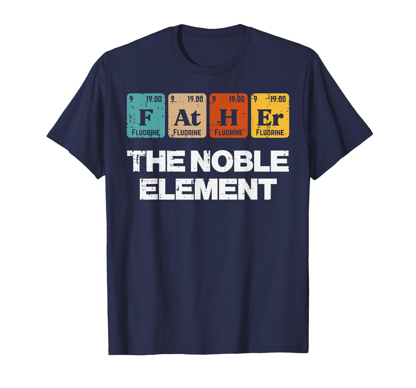 Fathers Day Father Noble Element Periodic Science Dad Papa T-Shirt