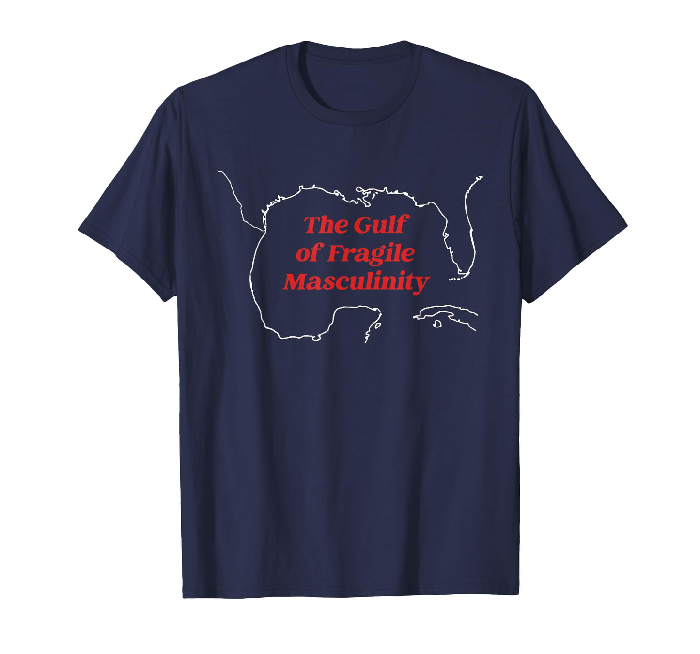 The Gulf Of Fragile Masculinity Design T-Shirt