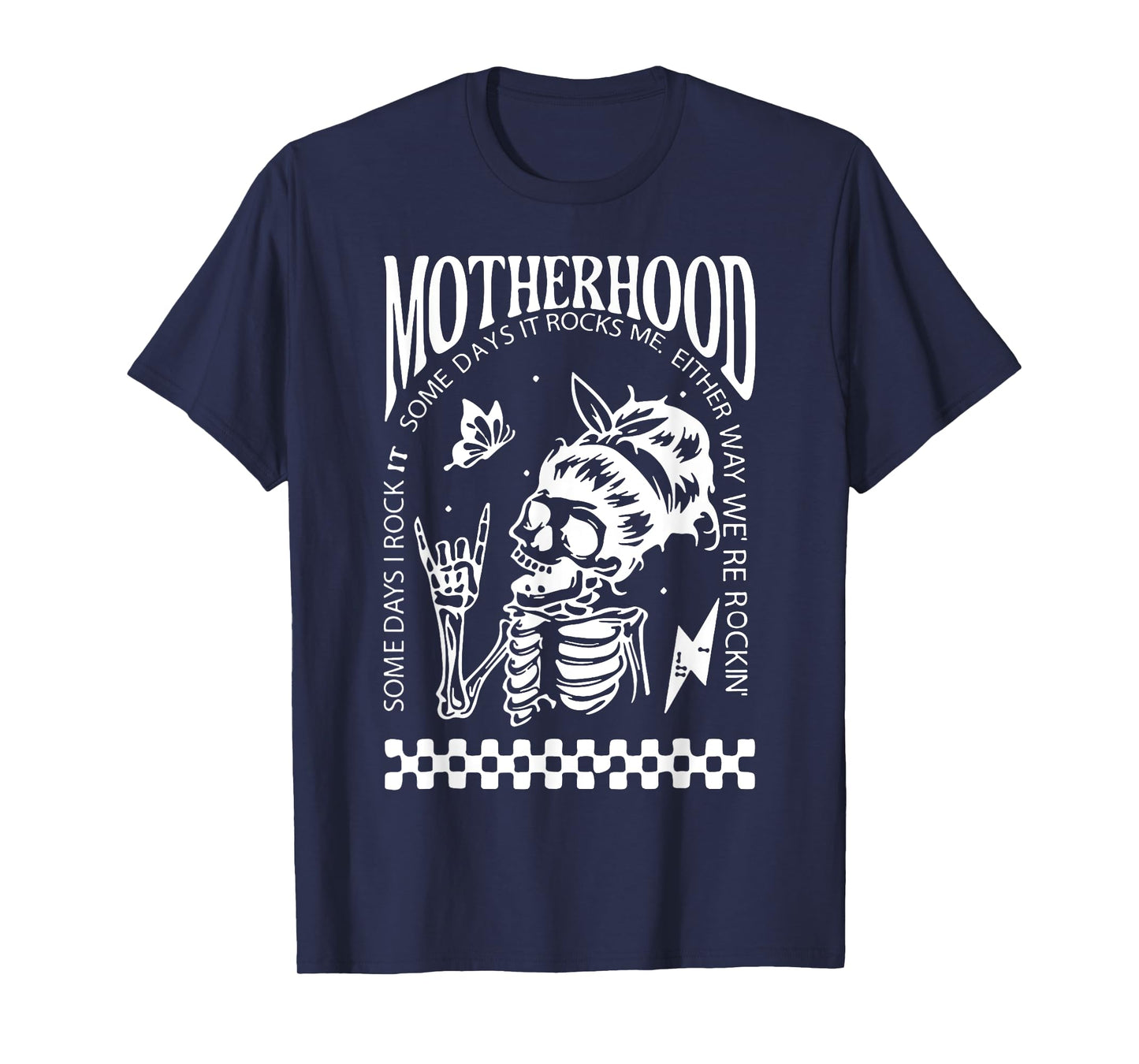 Skull Motherhood Some Days I Rock It Some Days It Rocks Me T-Shirt