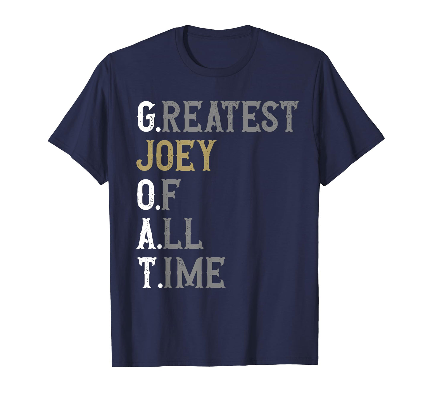 Greatest Joey of all time | GOAT | Joey T-Shirt