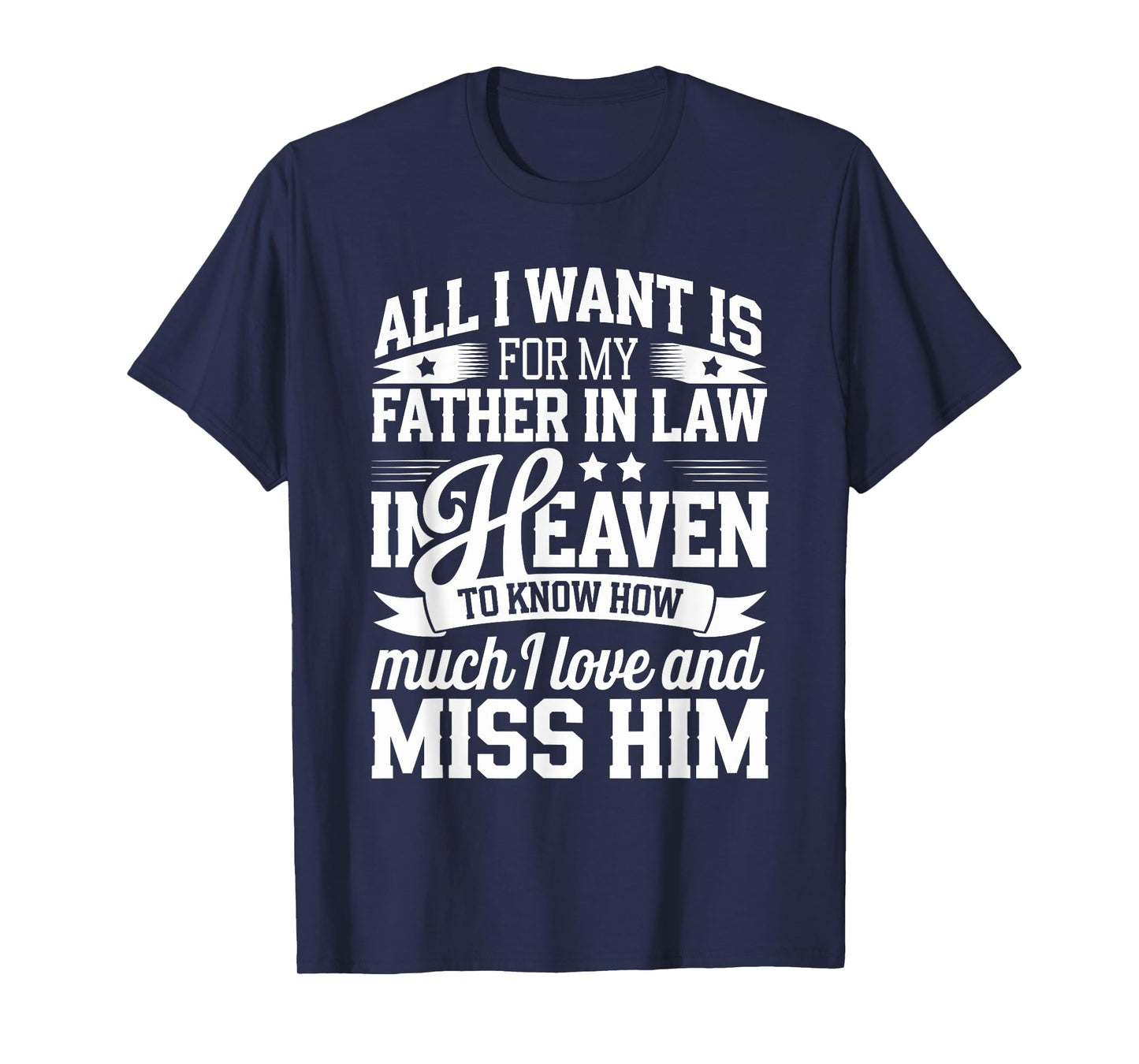 I Miss My Father in Law in Heaven Proud Father-in-law Outfit T-Shirt