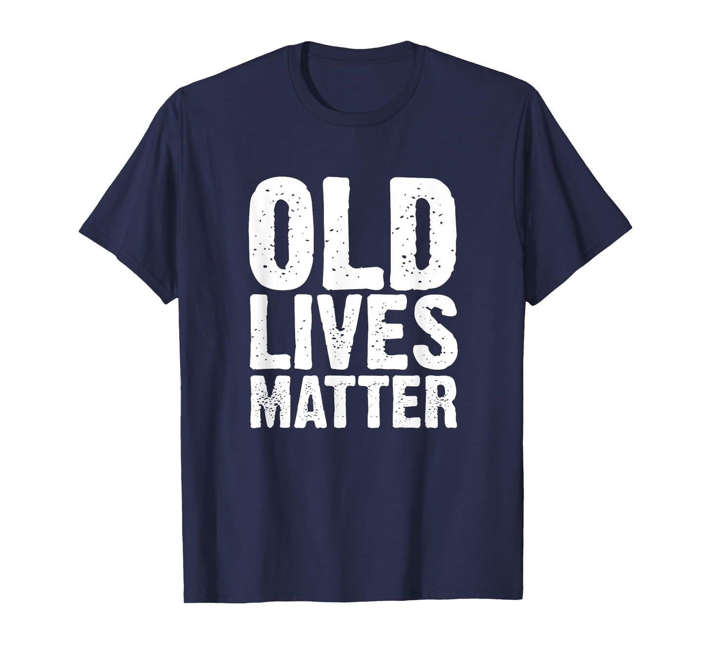 Old Lives Matter 40th 50th 60th Birthday Gifts For Men Women T-Shirt