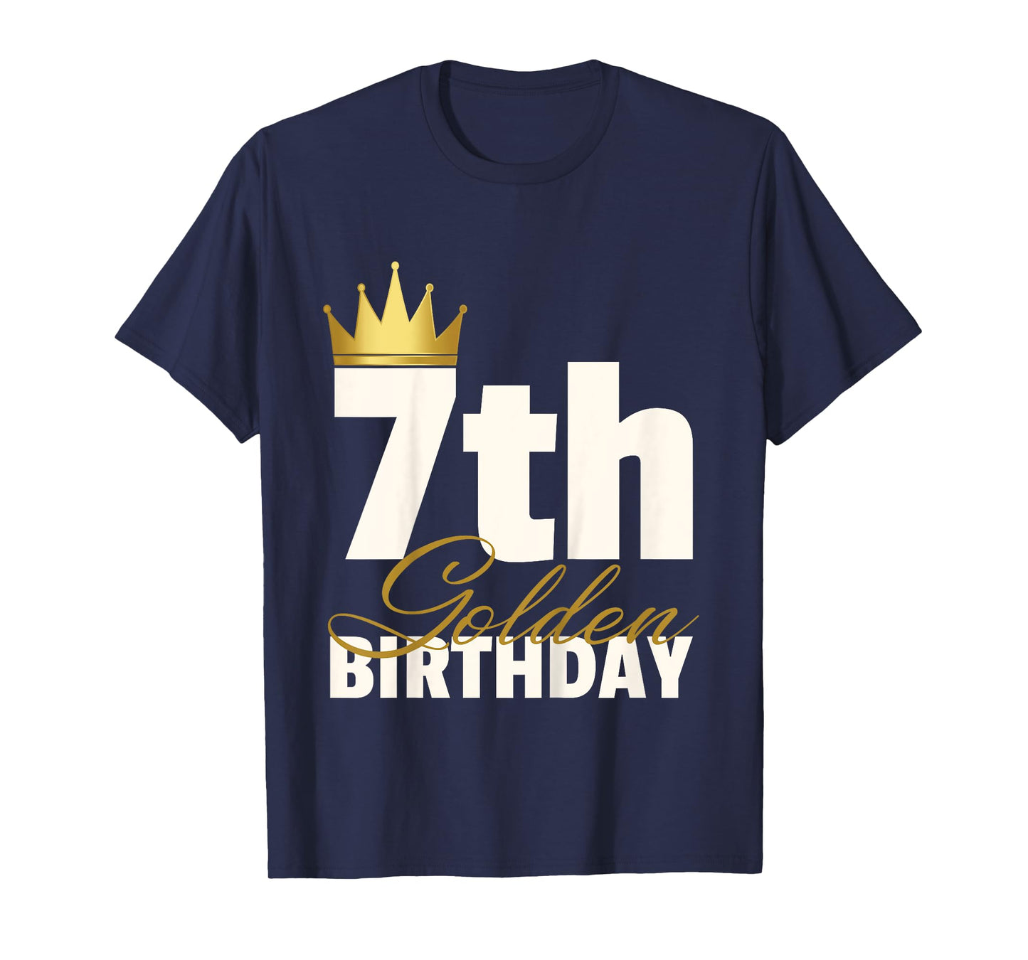 7th Golden Birthday Year Age Crown T-Shirt