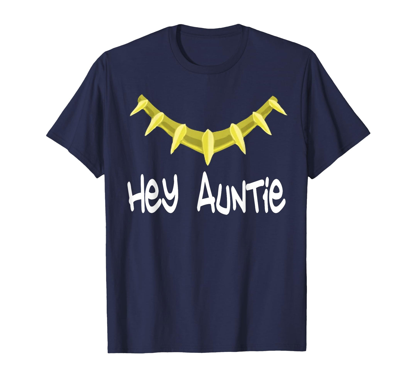 Hey Auntie T-Shirt - Hey Auntie Novelty T-Shirt T-Shirt