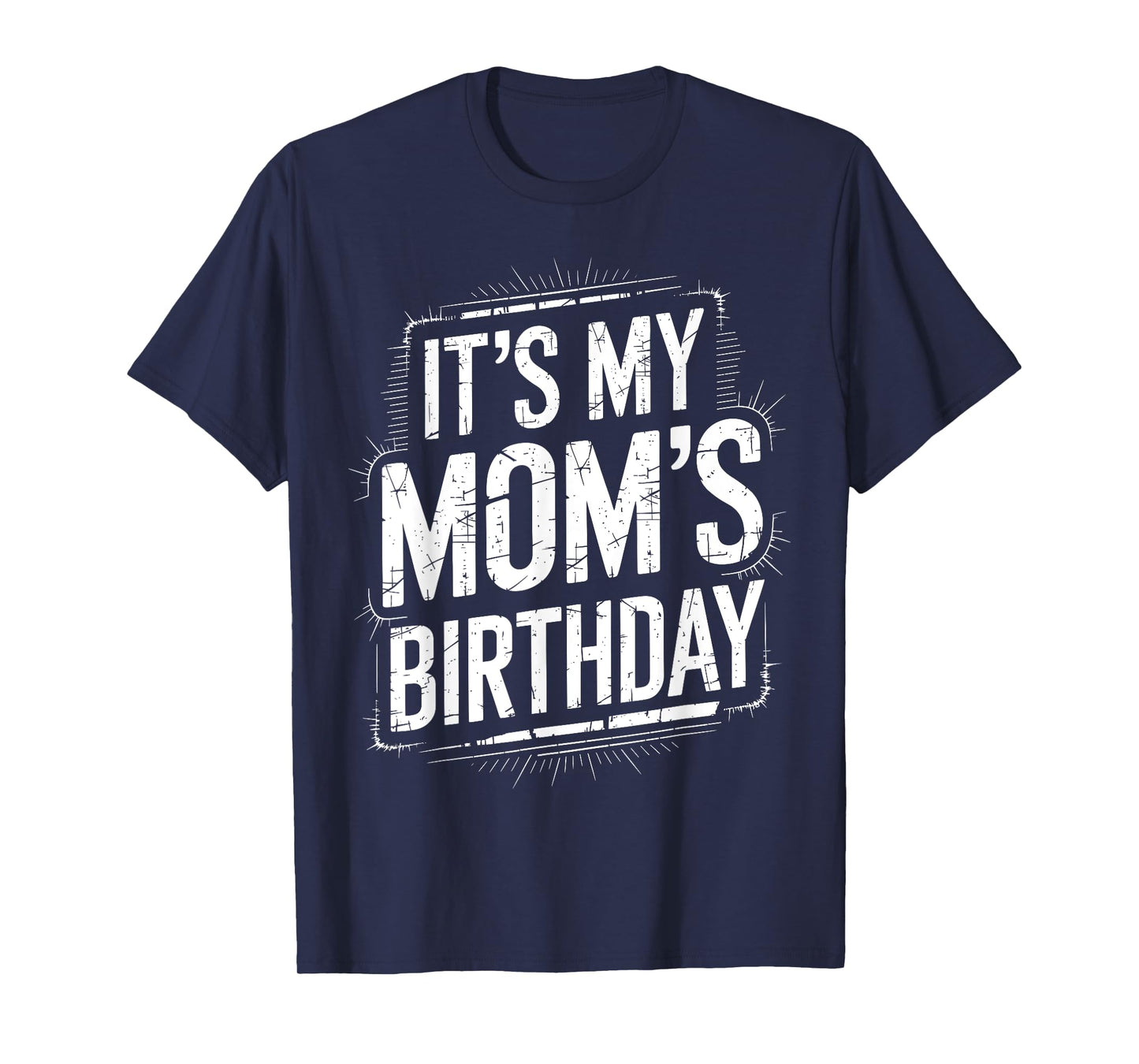 Distressed It's My mom's Birthday Retro Vintage Men Women T-Shirt