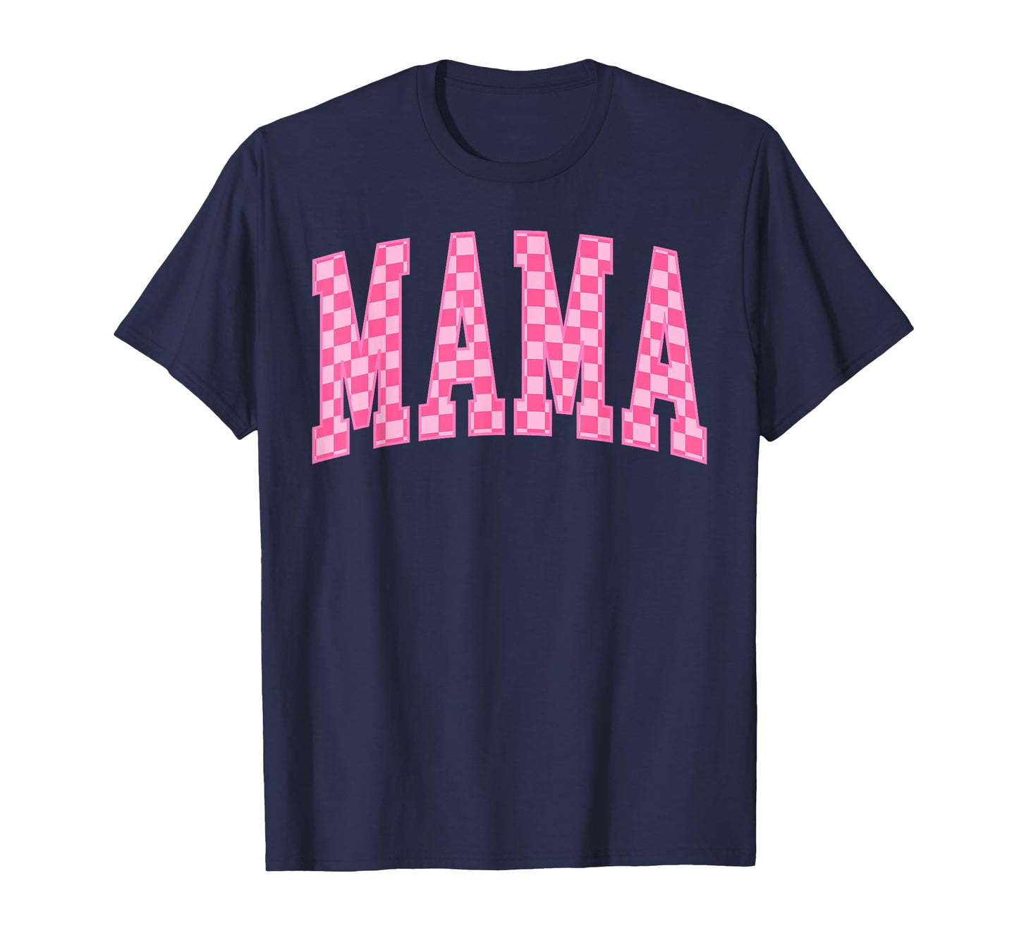 Checkered Pink Mama Mommy Happy Mother's Day Best Mom Ever T-Shirt