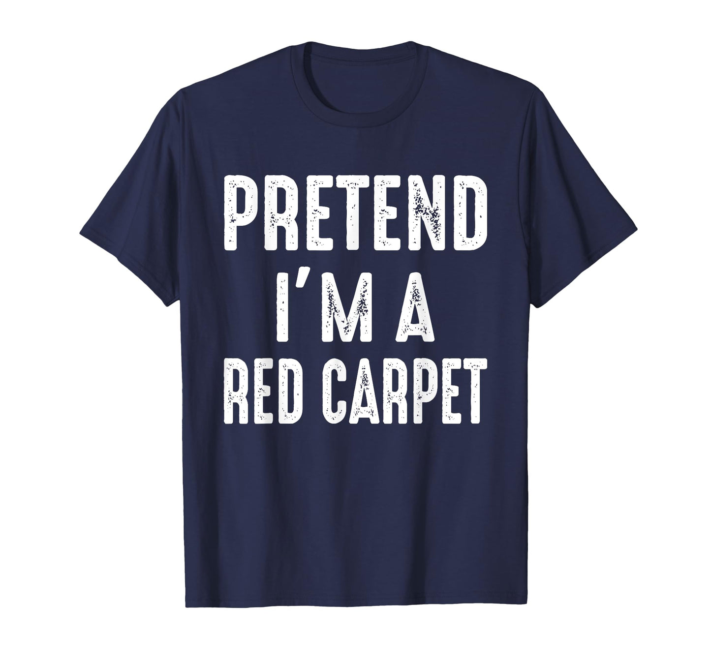 Pretend I'm A Red Carpet Family Matching Halloween Costume T-Shirt