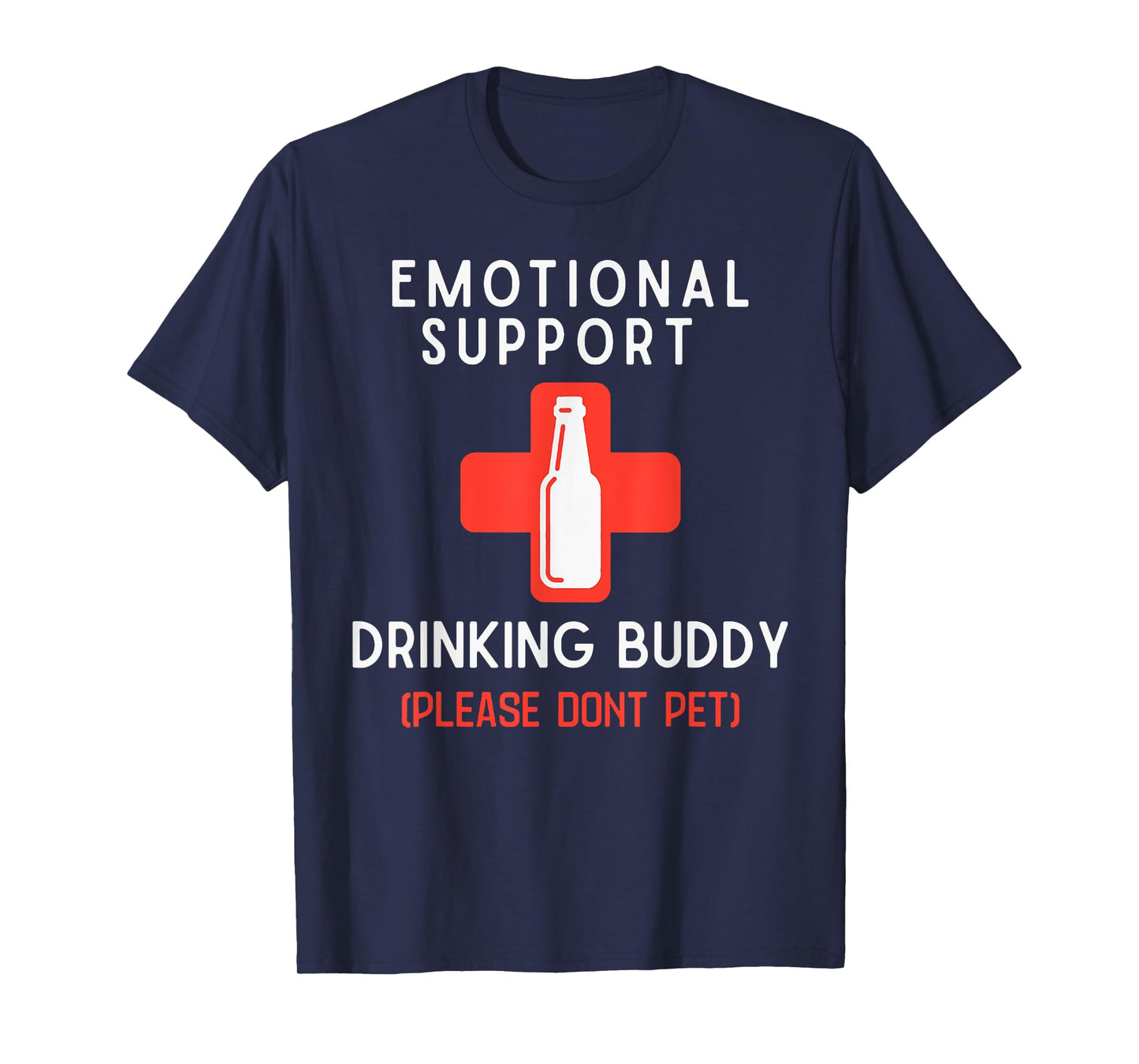 Emotional Support Drinking Buddy Please Don't Pet T-Shirt