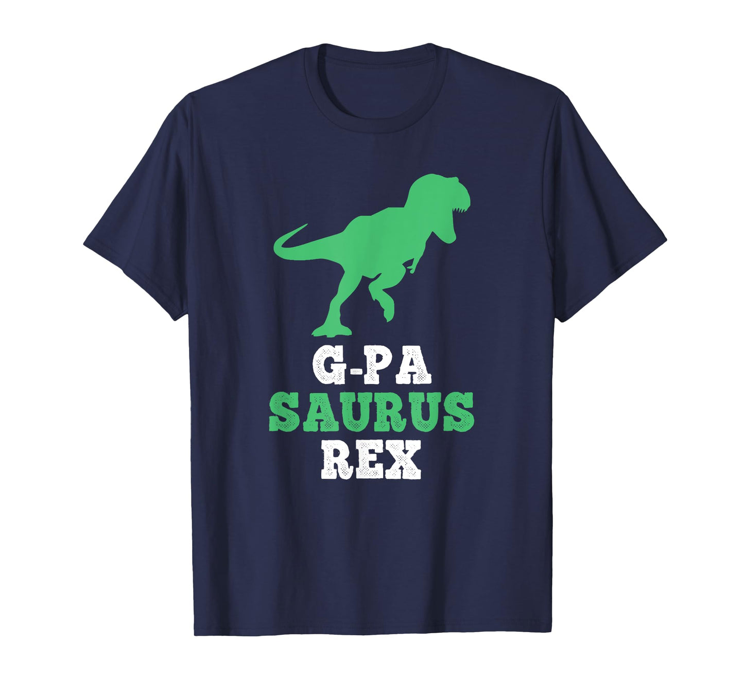 G-Pa-Saurus Rex Dino Dinosaur Funny GPa GPaSaurus T-Shirt