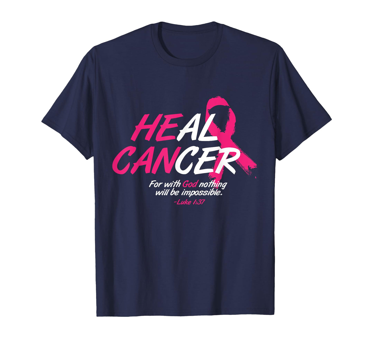 He Can Heal Cancer Awesome Breast Cancer Awareness Gift T-Shirt