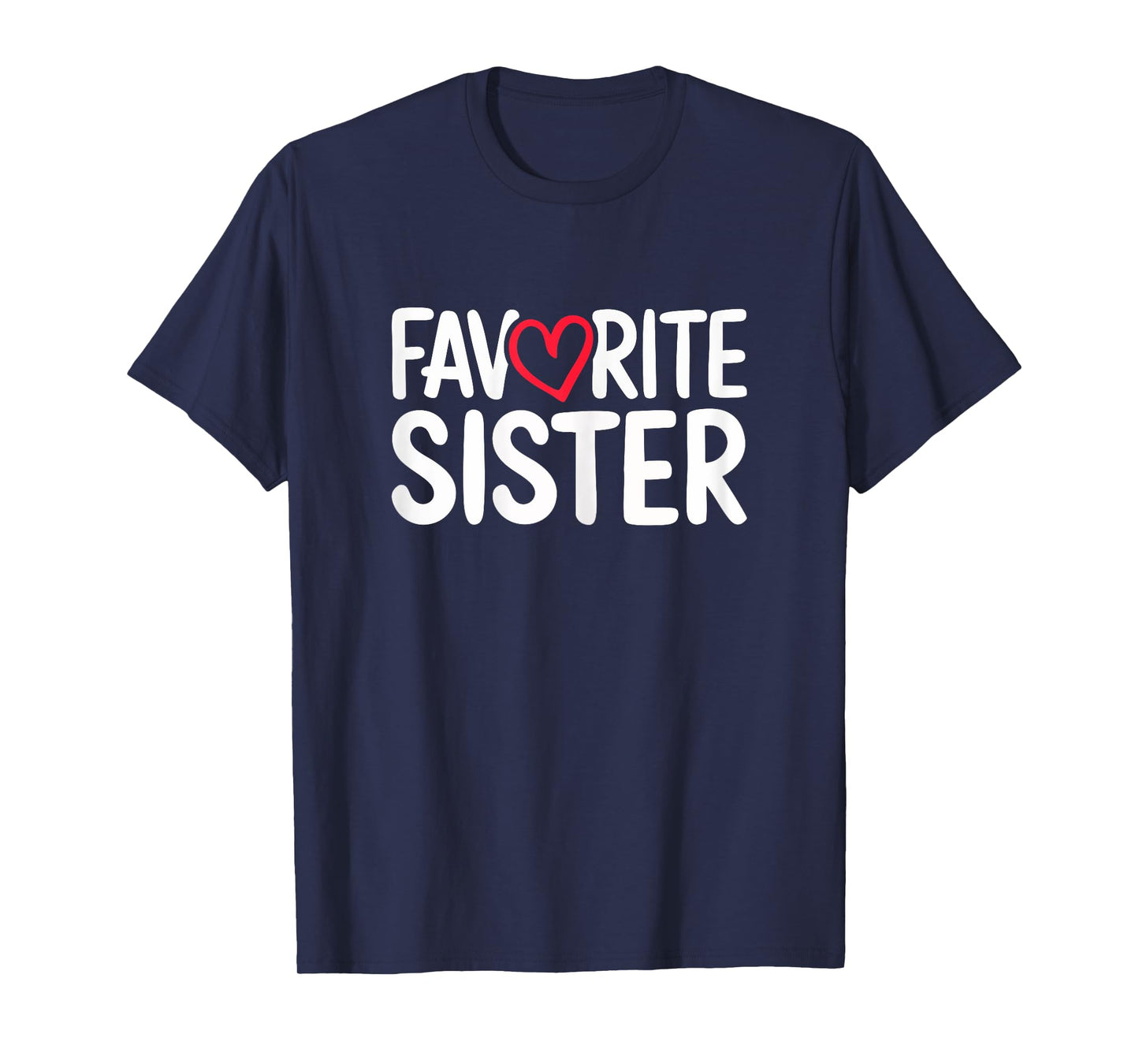 Favorite Sister Shirt Women Girl Sibling Mothers Day T-Shirt