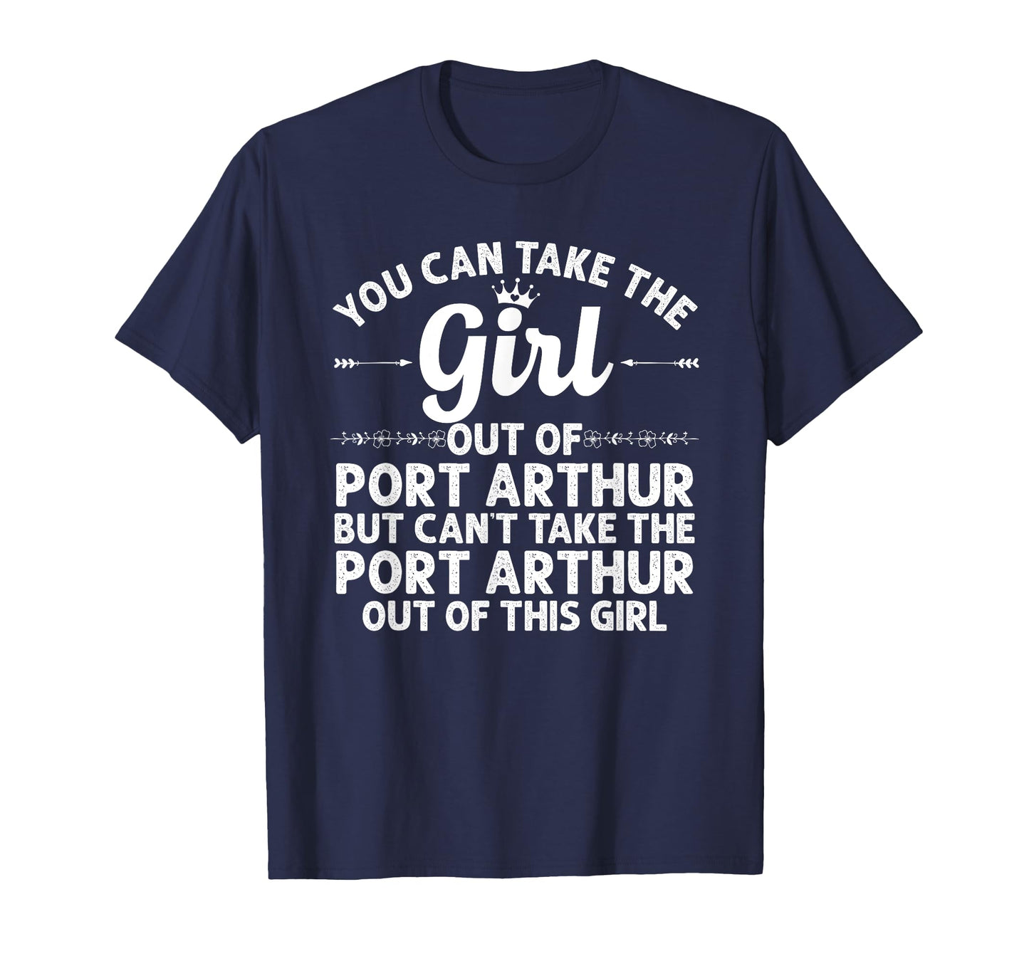 Girl Out Of PORT ARTHUR TX TEXAS Gift Funny Home Roots USA T-Shirt