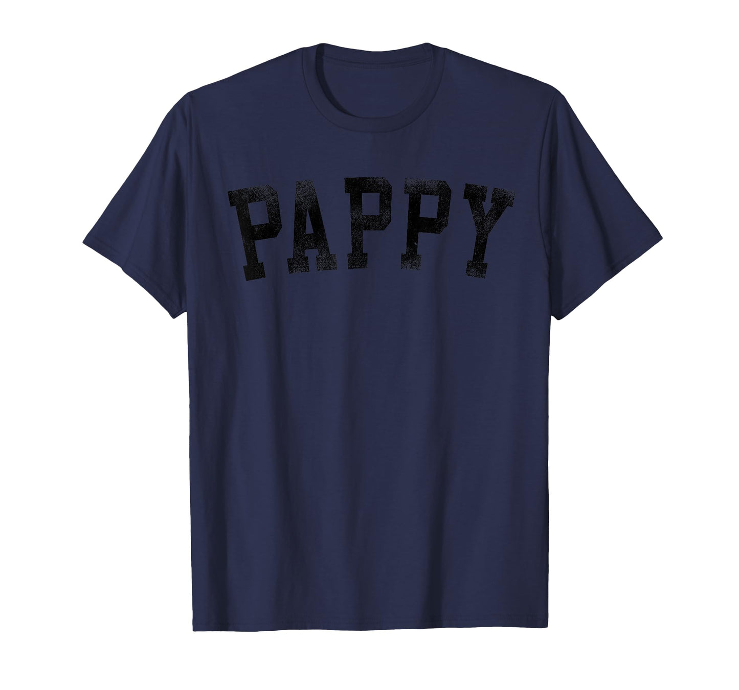 Best Pappy Gifts For Father's Day Pappy - Classic Bold Font Birthday Pappy T-Shirt