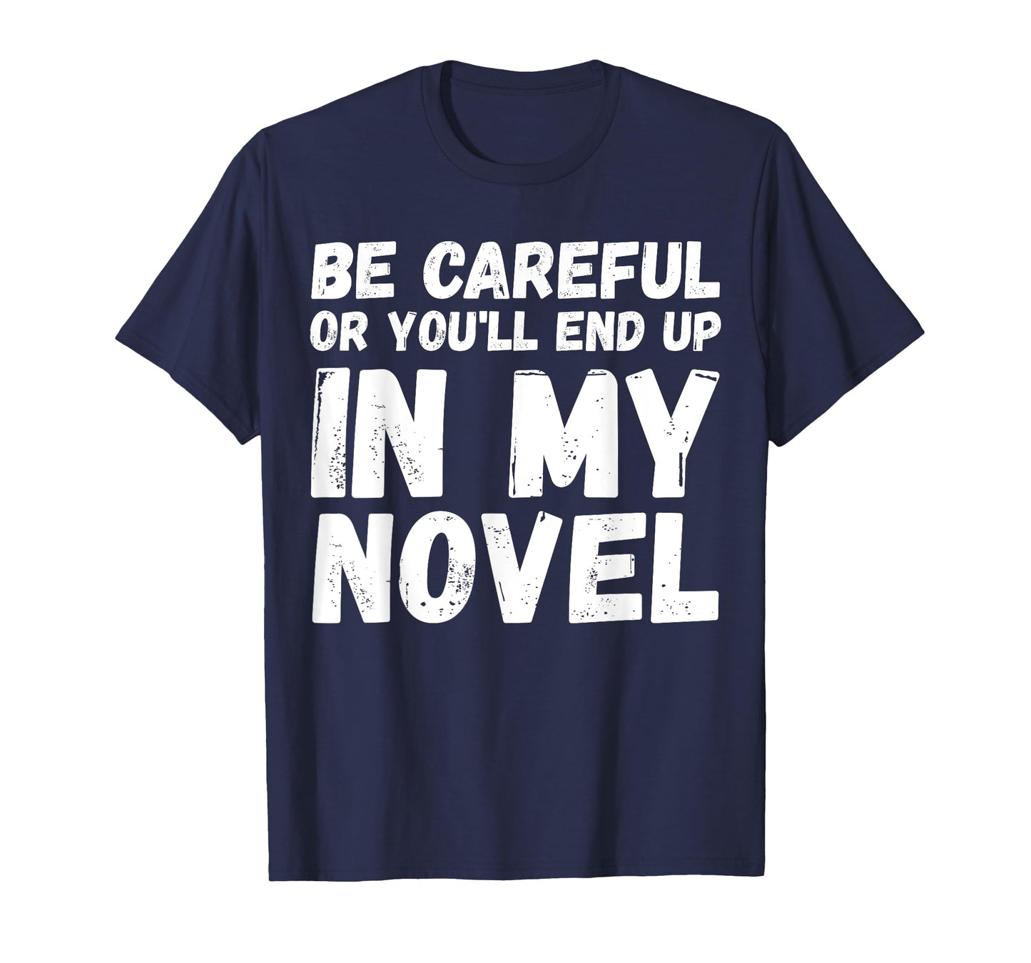 Funny Writer Novelist Journalist Author Book Writing Lovers T-Shirt