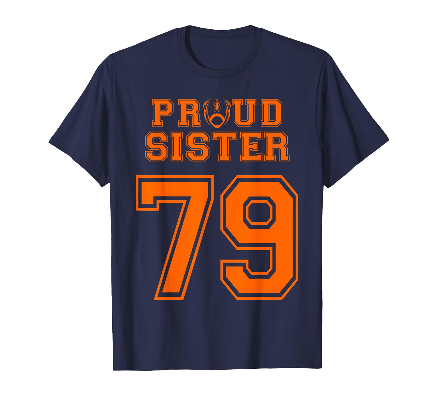 Custom Proud Football Sister Number 79 OR T-Shirt