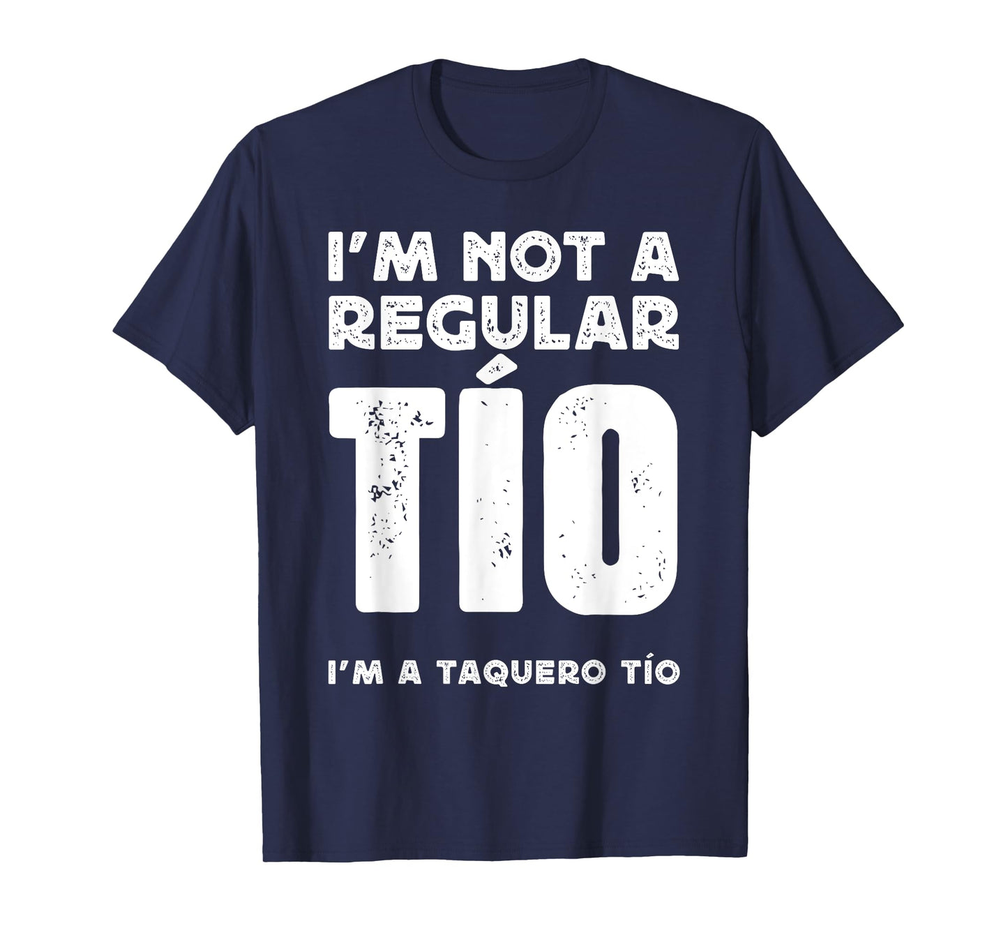 NOT A REGULAR TIO, A TAQUERO TIO T-Shirt