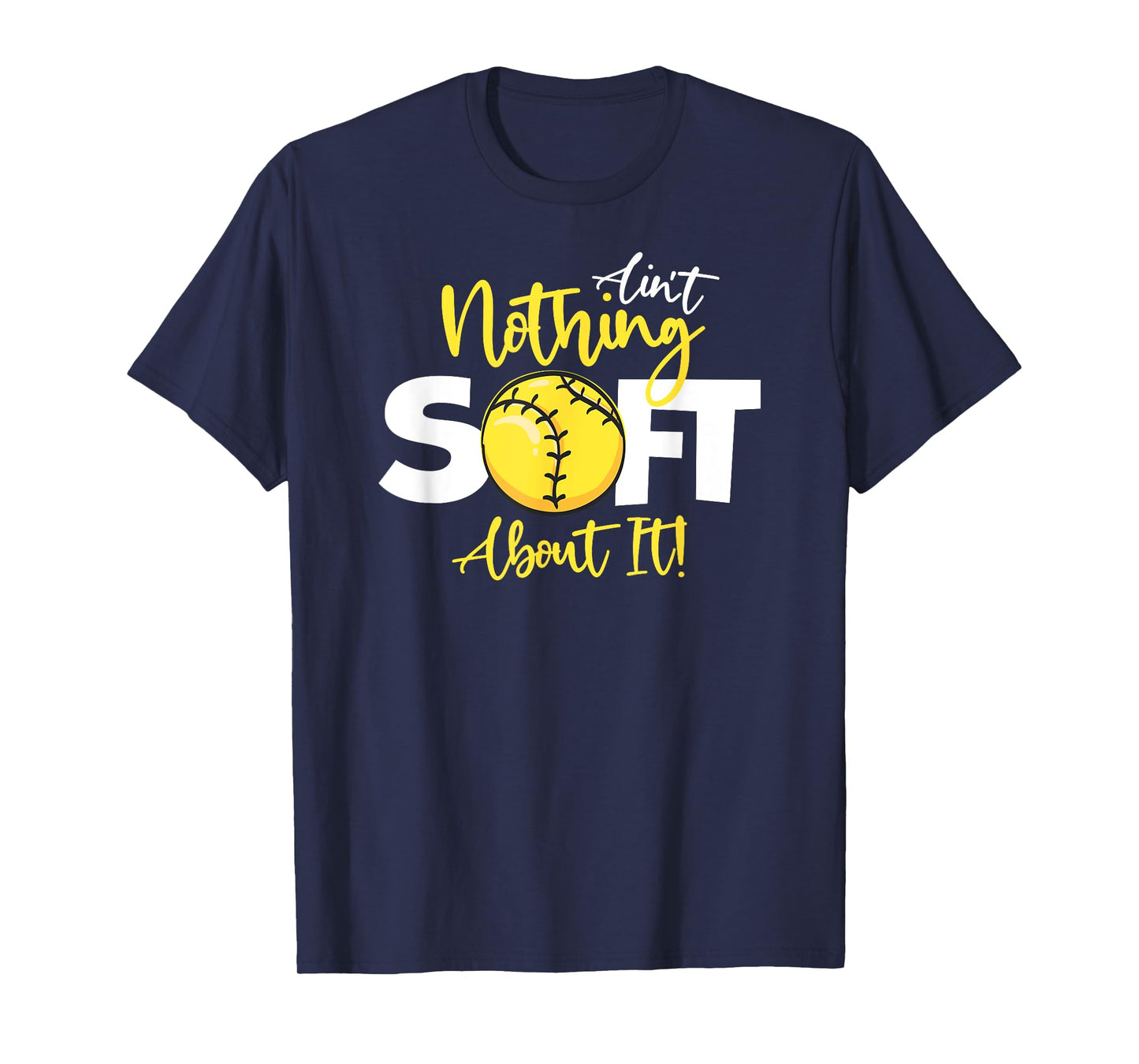 Softball Ain't Nothing Soft About It Girls Fastpitch T-Shirt