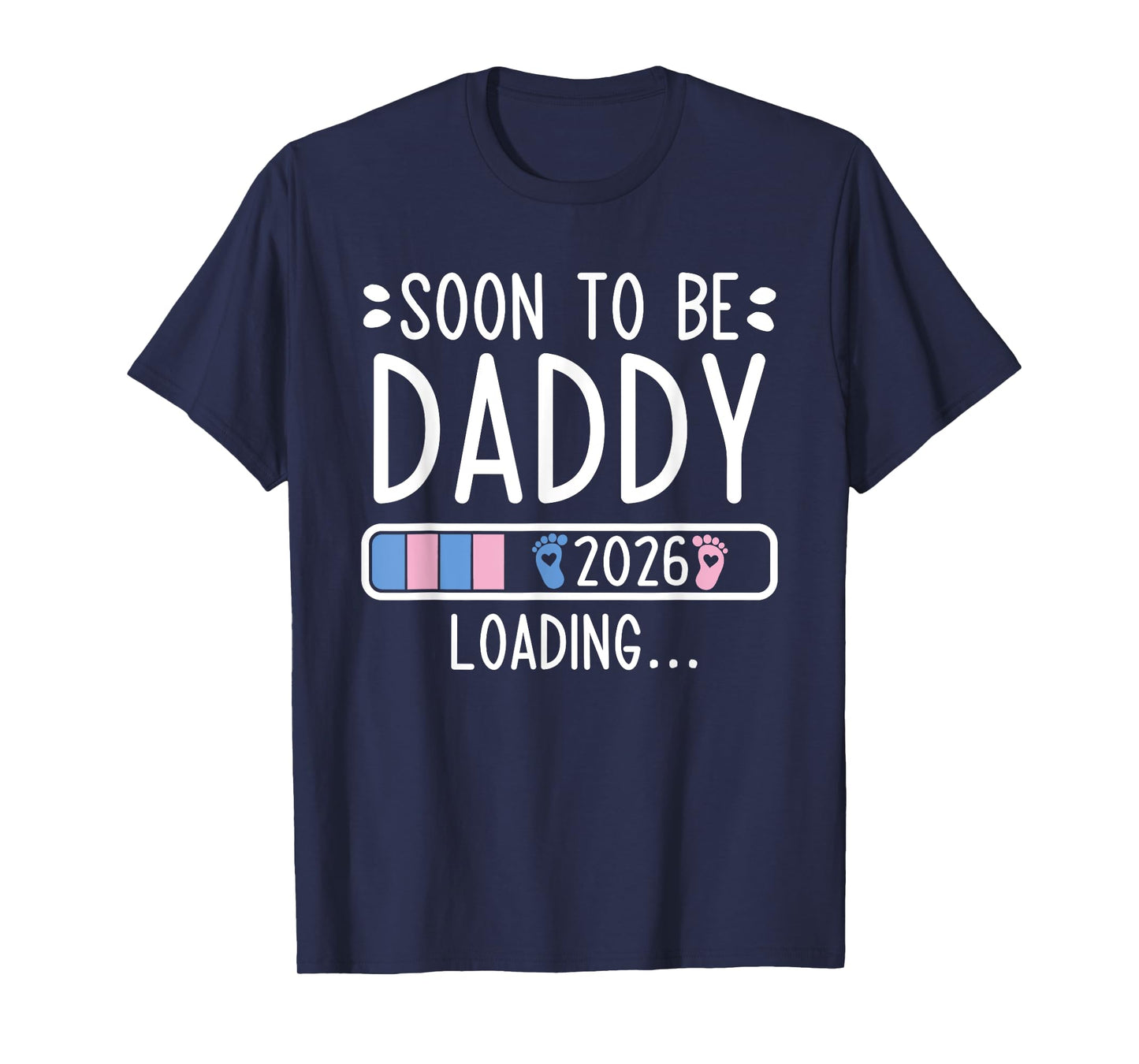 Soon to Be Daddy 2026 Loading Pregnancy Announcement 2026 T-Shirt