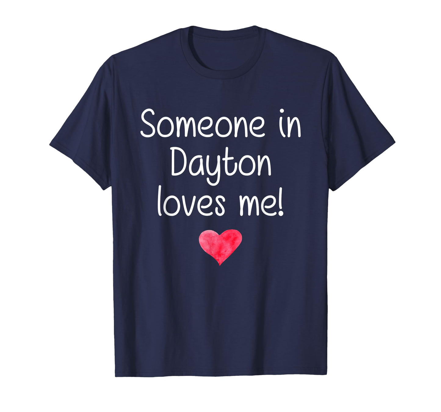 Someone In DAYTON OH OHIO Loves Me City Home Roots Gift T-Shirt