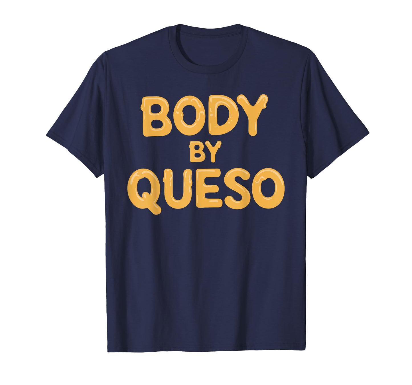 Funny Queso Design For Men Women Kids Chips & Queso Lover T-Shirt