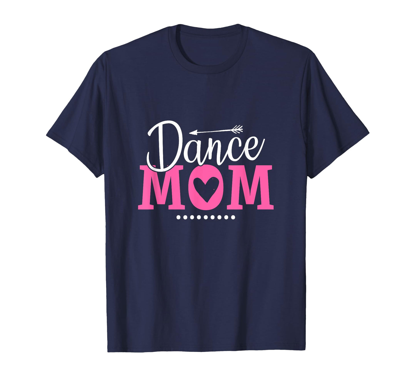 Funny Dancing Saying Dancer Dancing Lover Mom Dance T-Shirt