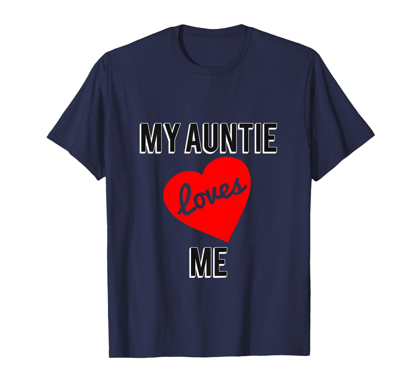 My Auntie Loves Me T-Shirt