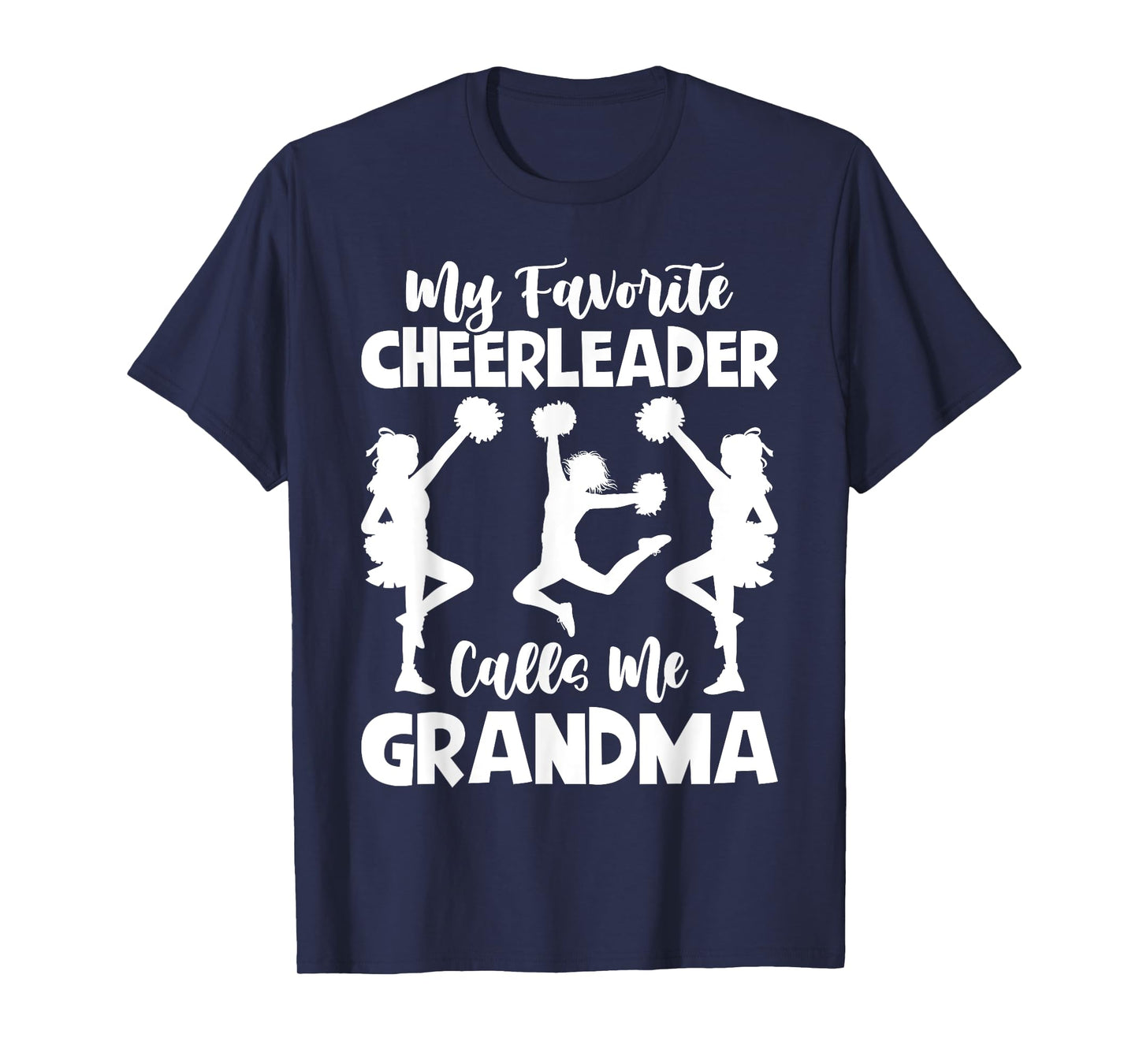 My Favorite Cheerleader Calls Me Grandma Sports Cheer Family T-Shirt