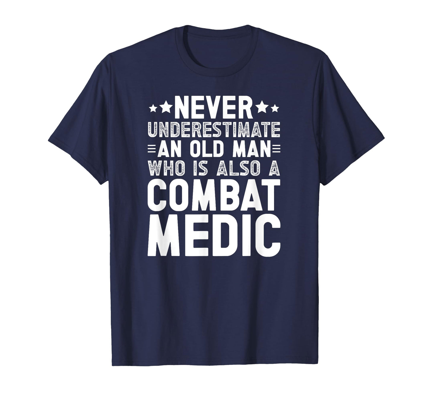 And Old Man Combat Medic Combat Medics T-Shirt