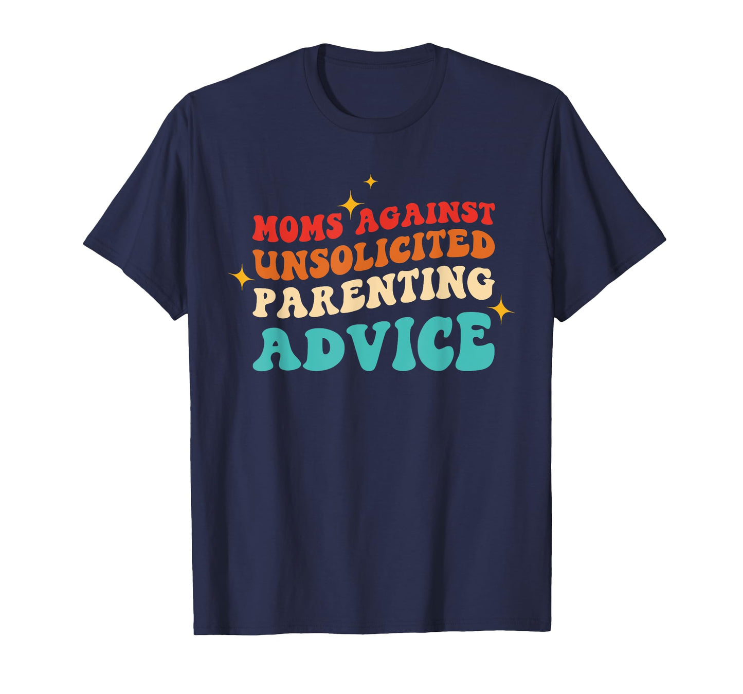 Moms Against Unsolicited Parenting Advice Vintage Quote T-Shirt