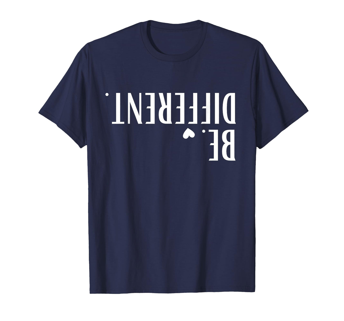 Funny Upside Down Be Different Men Women Kids T-Shirt