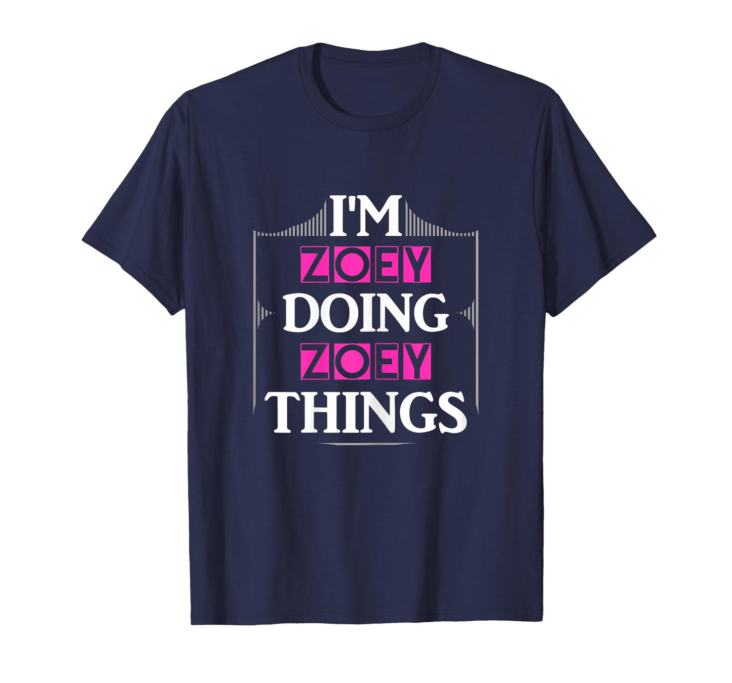 I'm Zoey Doing Zoey Things Funny First Name Gift T-Shirt