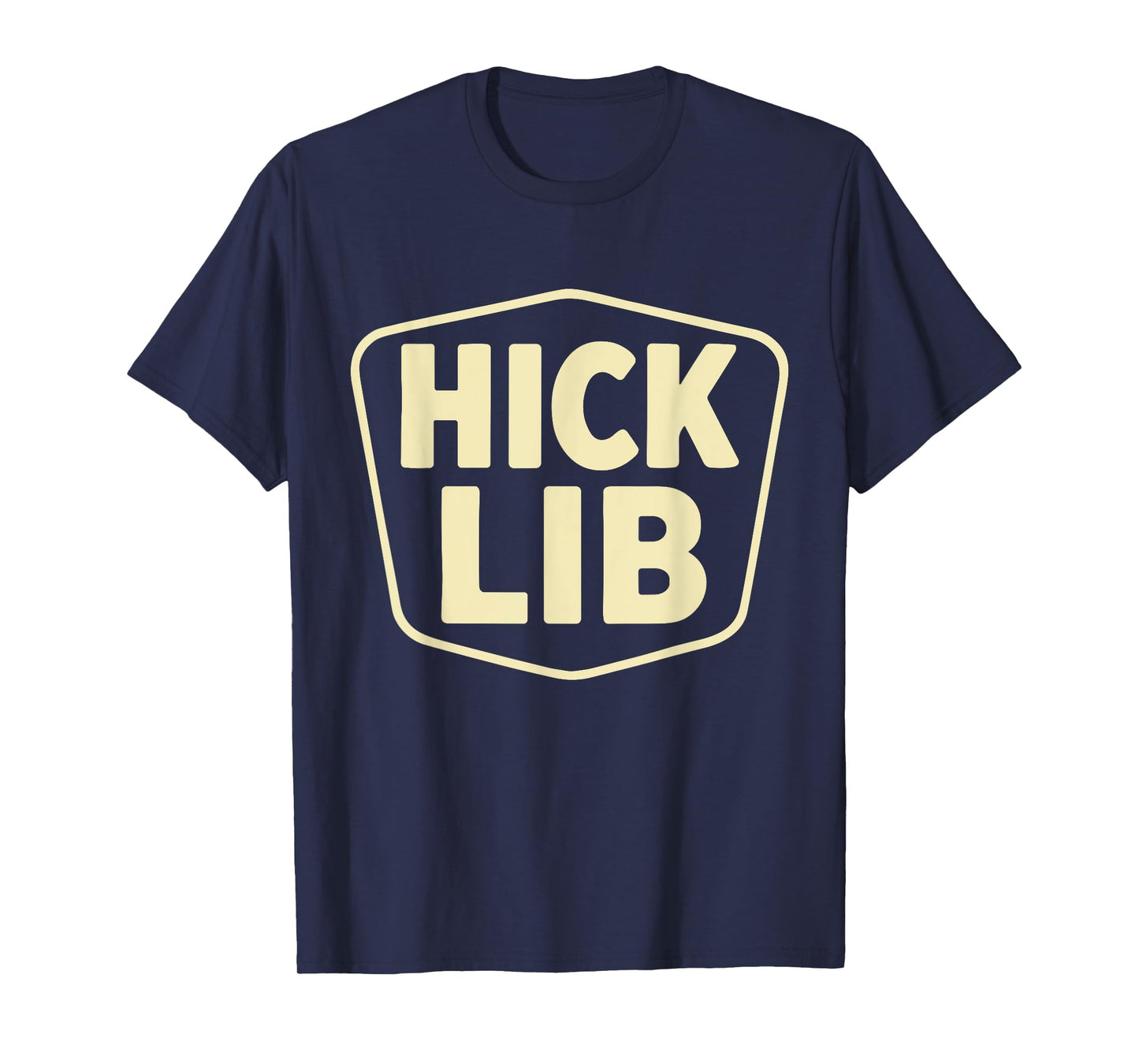 Hick Lib T-Shirt
