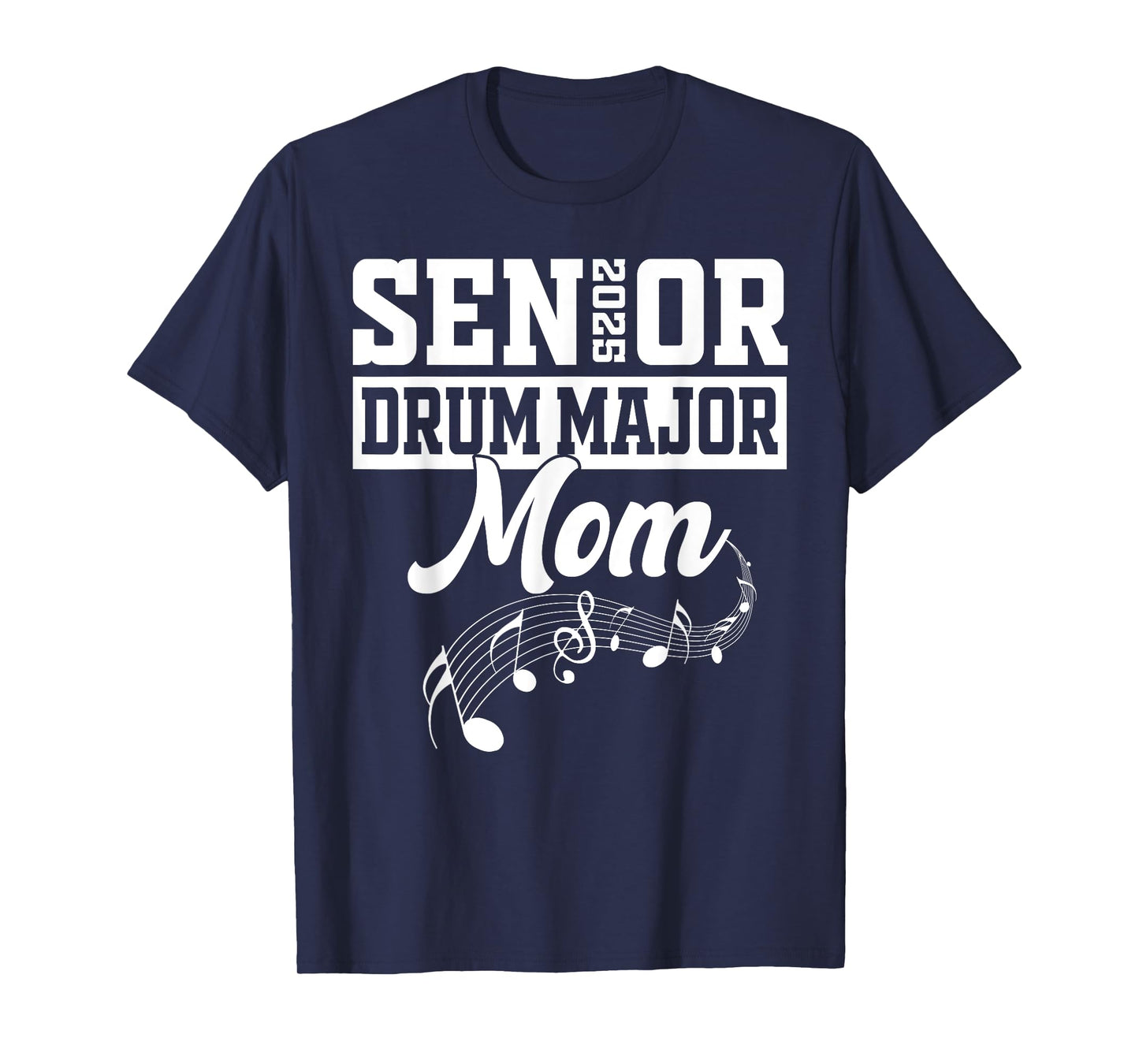 Senior 2025 Drum Major mom Marching Band Class of 2025 T-Shirt