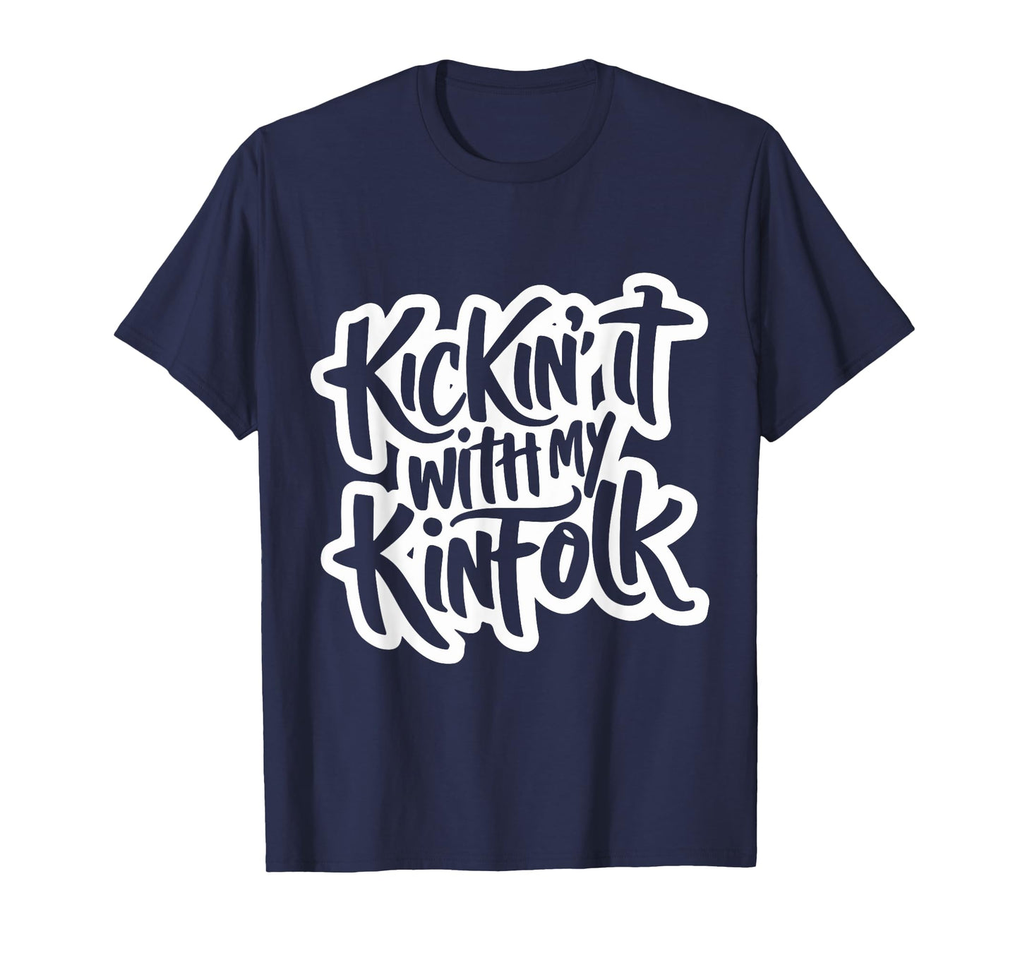 Kickin' It With My Kinfolk Family Reunion Funny Family T-Shirt