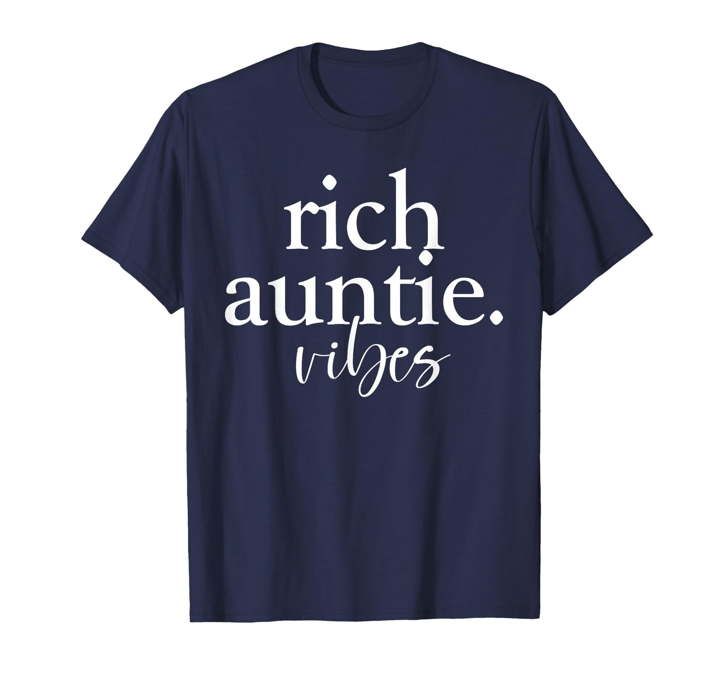 Rich Auntie Vibes Cool Best Aunty Humor Birthday Womens T-Shirt