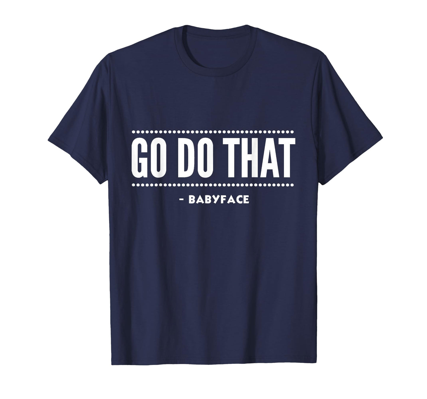 Go Do That Music Award T-Shirt