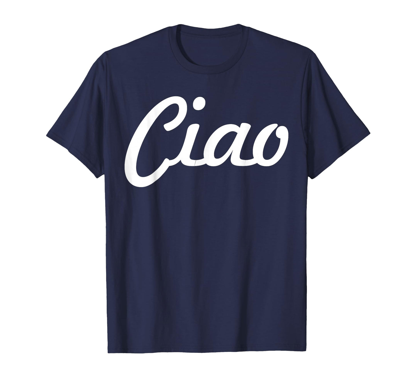 Ciao Italian Greeting | Italy Lover Language Gift Tee T-Shirt