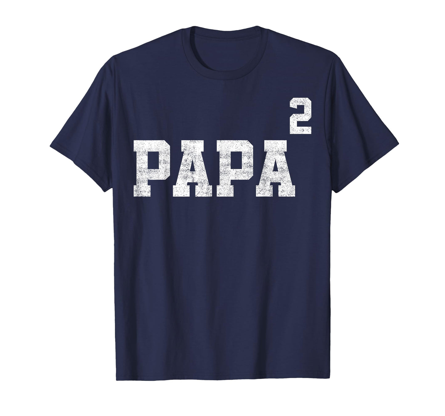 Papa Of Two Second Time Dad Fathers Day Outfit T-Shirt