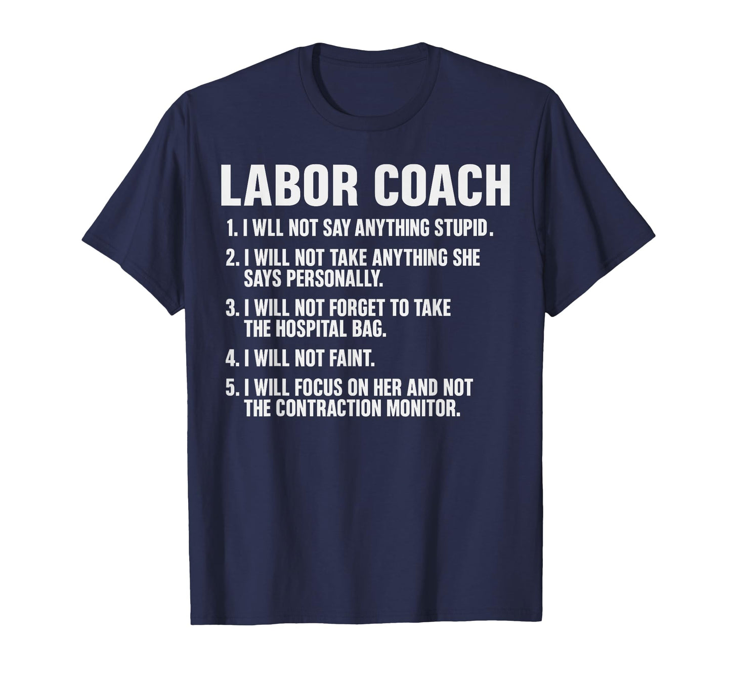Funny Labor Coach New Mom New Dad Hospital New Baby Shower T-Shirt