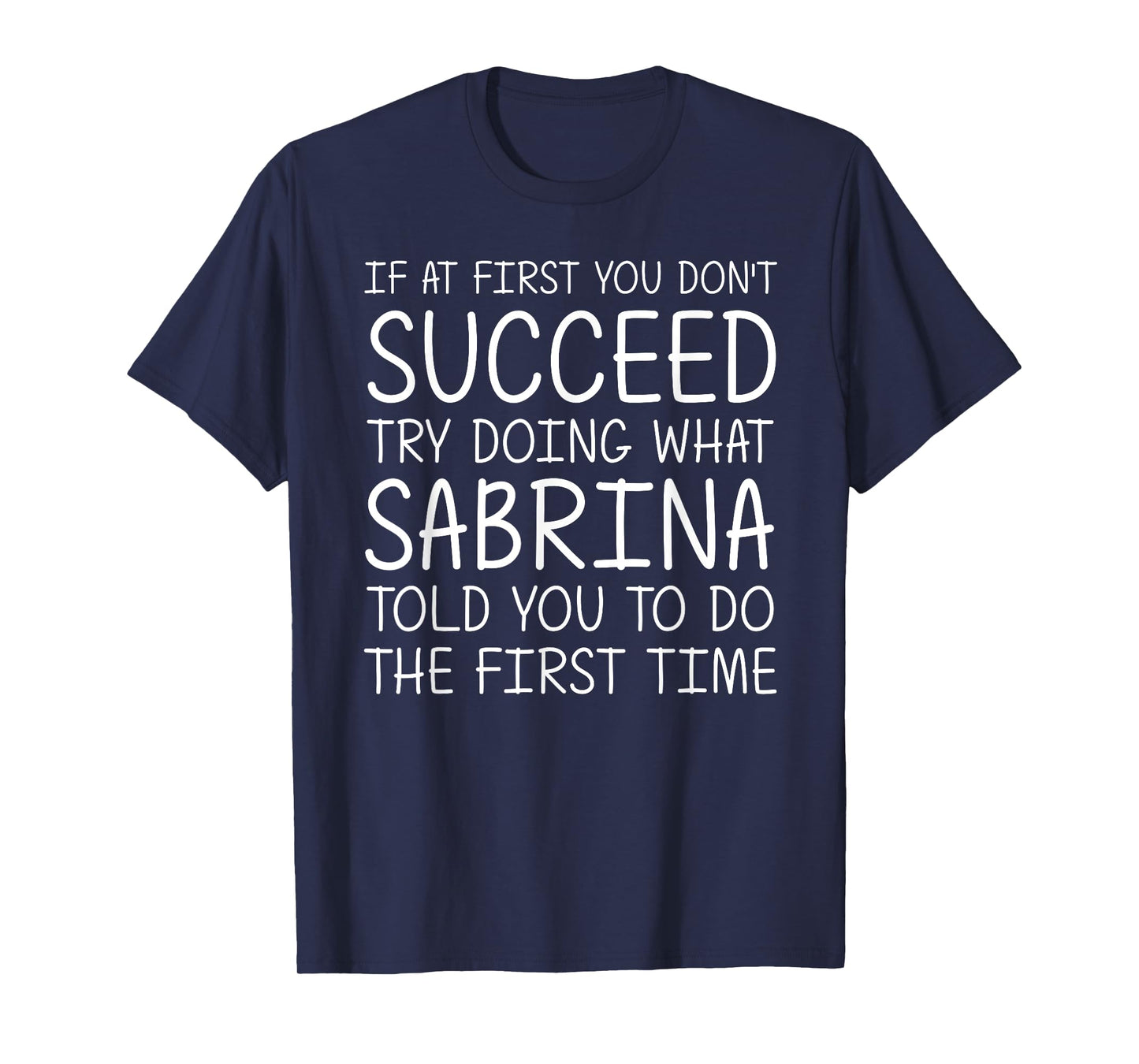 SABRINA Gift Name Personalized Birthday Funny Christmas Joke T-Shirt