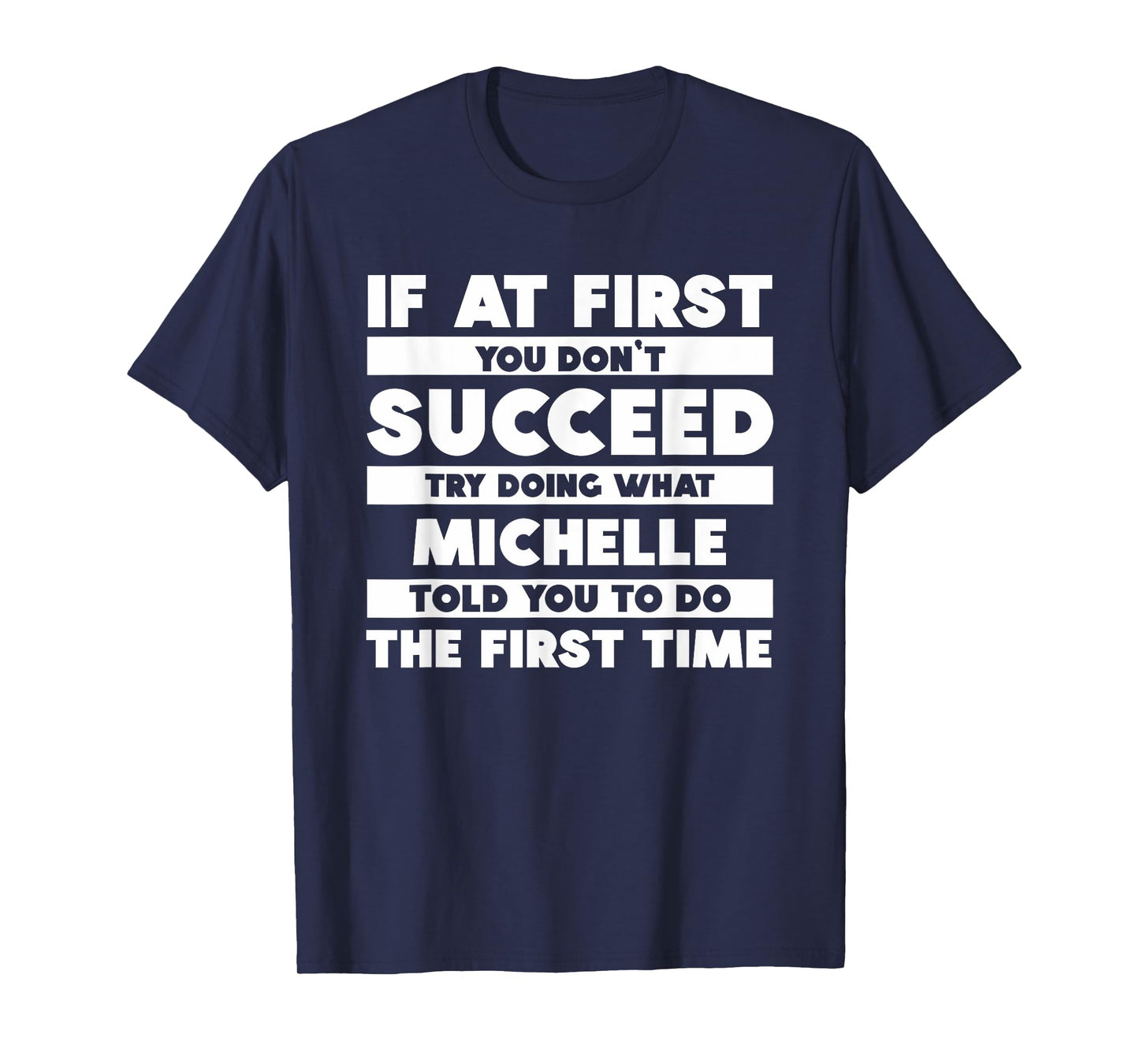 If At First You Don't Succeed Personalized Michelle T-Shirt